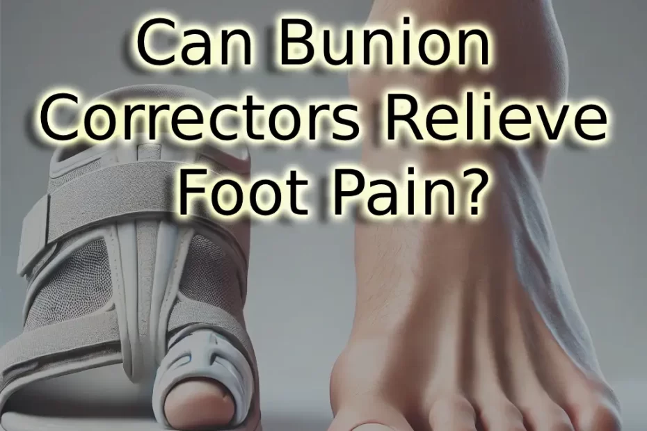 Can Bunion Correctors Relieve Foot Pain?