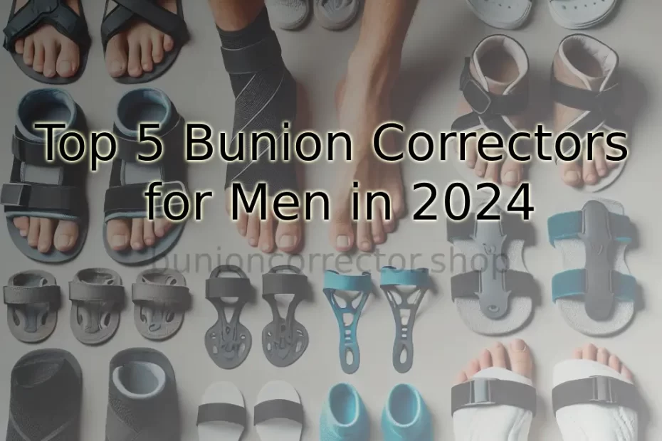 Top 5 Bunion Correctors for Men in 2024